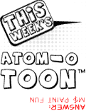 Weekly Atom-O-Toon™ - Slumming With Microsoft Paint™ Cartoon